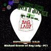 EP 153 - Michael Grover of Bag Lady Pt. 1