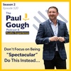 "Don't Focus on Being 'Spectacular' Do This Instead" | Episode 520