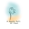A Mouth Full Of Feet: E1 - Singularity is a Veil of Ignorance