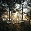 Shirk aur Bidat