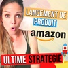 🚀Méthode de LANCEMENT PRODUIT sur AMAZON 2022 (-Rebaid-)