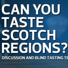 Can You Taste Scotch Regions? (Blind Tasting Test)