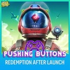 Redemption After Launch