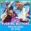 Popular Games We Avoid