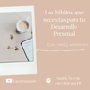 Ep.29. Los HÁBITOS que necesitas para mejorar tu DESARROLLO PERSONAL - COACHING DE VIDA