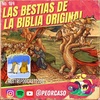 184 - Las Bestias de La Biblia Original