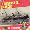188 - La Tragedia del SS Arctic