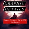 BONUS: Doctor Strange + the MOM! Breakdown