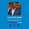 Mastering Experiences - Gus Felder