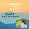 EP8: Wonder [ 一人ひとり、違ってていい ]