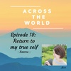 Episode18: Return to my true self -かえろう- 