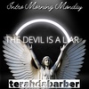 Intro Morning Monday "The Devil Is A Liar" Ep130