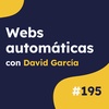 Cómo ganar 2.000€ al mes con webs automáticas, con David García #195