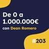 De 0 a 1.000.000€ (1 MILLÓN) con negocios online, con Dean Romero #203
