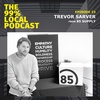 #23 - Trevor Sarver from 85 Supply