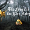 023 - The Frog and the Lion Fairy (15 years worth of loose ends)