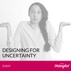 DU049 - Designing for uncertainty
