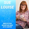 Rewire Your Mindset | Meditation | Mindfulness | Mountain Bike | Sue McLaurin Louise