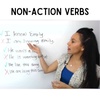 Non-Action Verbs- Part 1