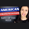 American Pronunciation | Days of the Week | Native English Teacher