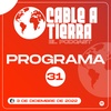 Cable A Tierra - Programa #31