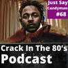 Episode 68 | "Just Say Candyman"