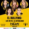 NI DE AQUÍ NI DE ALLÁ Podcast ::: EPISODIO 05 | El Bullying: Los 90 vs. La Actualidad