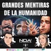 GRANDES #MENTIRAS DE LA #HUMANIDAD | #NIDEAQUINIDEALLAPODCAST: EP14