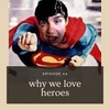 Episode 44: Why we love heroes (the night my son sort of met a Pro Wrestler)