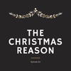 Episode 64: The Christmas Reason