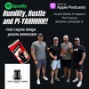 Humility, Hustle and PI-YAHHHHH!! with The Cajun Ninja! Hustle Makes it Happen the Podcast