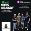 |Wallhanger TV Chad Wall| on Hustle Makes it Happen the Podcast!