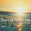 "The Fall Back Plan" - John 21:1-14 (November 13, 2022)