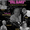 “Still Slaves”- Coming Out of Mental Bondage!