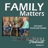 FAMILY MATTERS WITH GUEST PASTOR GARY HANKINS