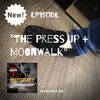 The Press Up & the Moonwalk