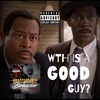 WTH is a good guy?