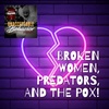 Broken Women, Predators, & Monkey Pox