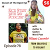 S6 Ep. 78 | Oblivious to the Power Within Featuring Melanie Lavender, Author & Spoken Word Poet.