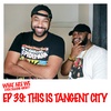 Episode 39: This Is Tangent City