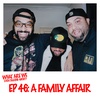 Episode 46: A Family Affair