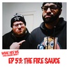 Episode 53: The Fire Sauce