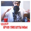 Episode 65: This Little Gem