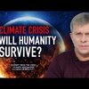 How Can Humanity Survive in the Time of Climate Crisis?