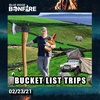 2021 Bucket List Trips - Bonfire 02.23