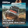 See You At Overland Challenge! - Bonfire 04.20