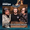 5 Best Mods for Overlanding - Bonfire June 21, 2022