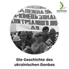 Die Geschichte des ukrainischen Donbas