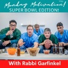 "Super Bowl Edition!" Monday Motivation w.Rabbi Garfinkel 2-13-2023