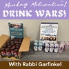 "DRINK WARS!" Monday Motivation w.Rabbi Garfinkel 2-20-2023